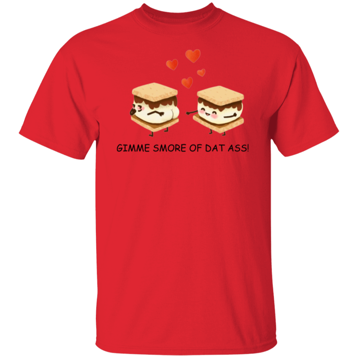 Gimme Smore of Dat Ass Unisex Tee| Funny Gift For Valentines, Anniversary, Birthday