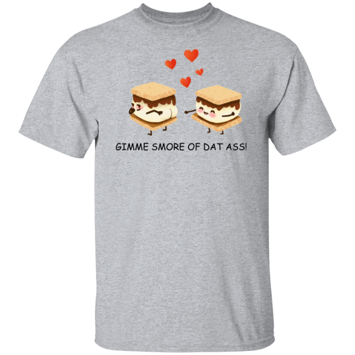 Gimme Smore of Dat Ass Unisex Tee| Funny Gift For Valentines, Anniversary, Birthday