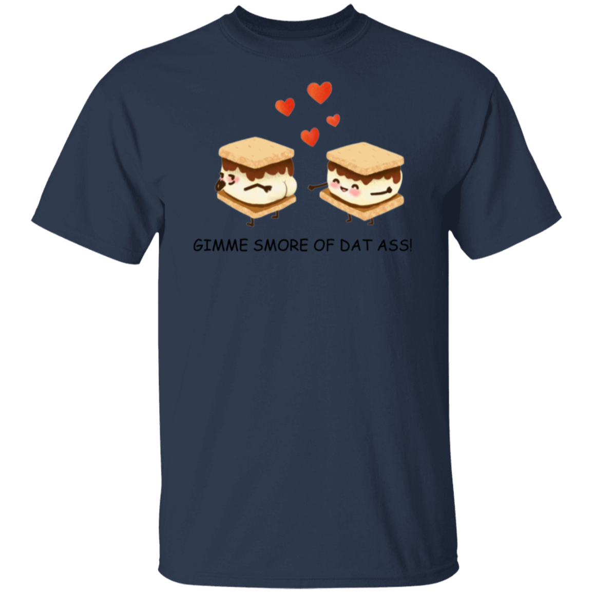 Gimme Smore of Dat Ass Unisex Tee| Funny Gift For Valentines, Anniversary, Birthday