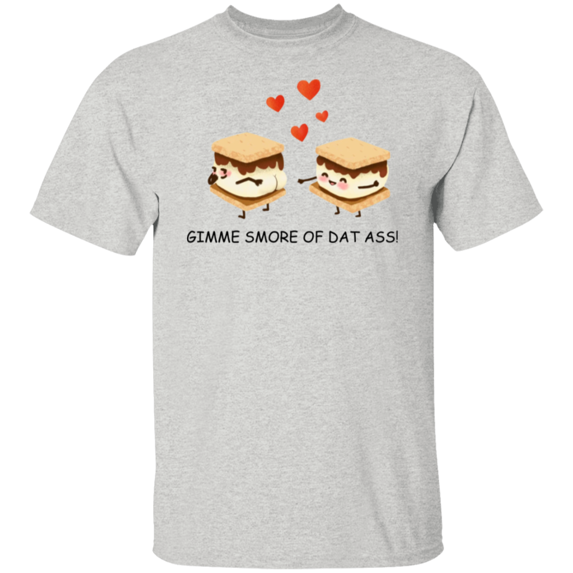 Gimme Smore of Dat Ass Unisex Tee| Funny Gift For Valentines, Anniversary, Birthday