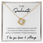 To My Soulmate | I Choose You | Valentines Day, Birthday, Anniversary Gift