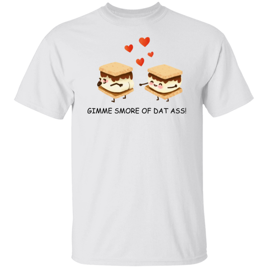 Gimme Smore of Dat Ass Unisex Tee| Funny Gift For Valentines, Anniversary, Birthday