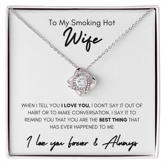 To My Smoking Hot Wife | You Are The Best Thing | Valentines Day, Birthday, Anniversary Gift