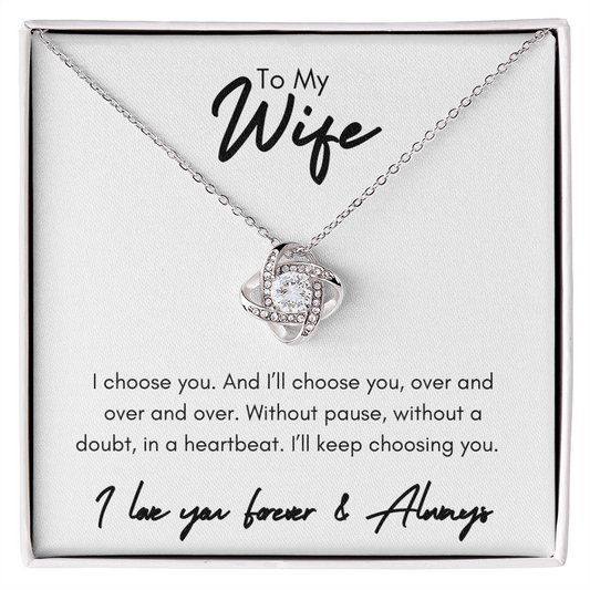 To My Wife | I Choose You | | Valentines Day, Birthday, Anniversary Gift